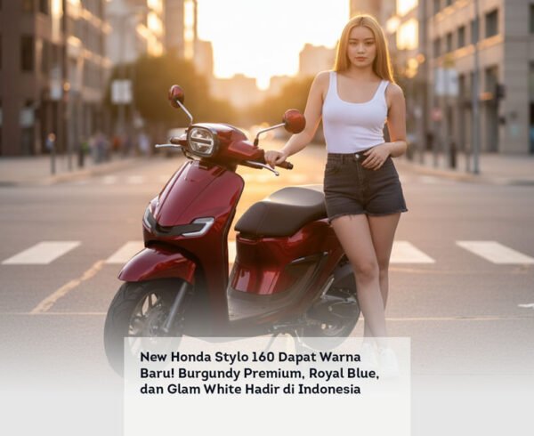 New Honda Stylo 160 Dapat Warna Baru! Burgundy Premium, Royal Blue, dan Glam White Hadir di Indonesia locusonline featured image Apr 2026