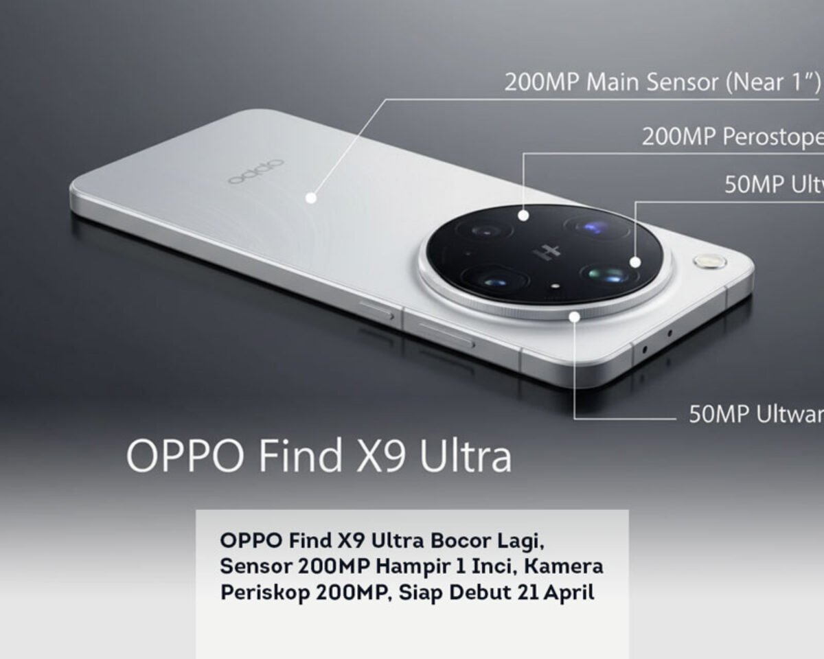 OPPO Find X9 Ultra Bocor Lagi, Sensor 200MP Hampir 1 Inci, Kamera Periskop 200MP, Siap Debut 21 April