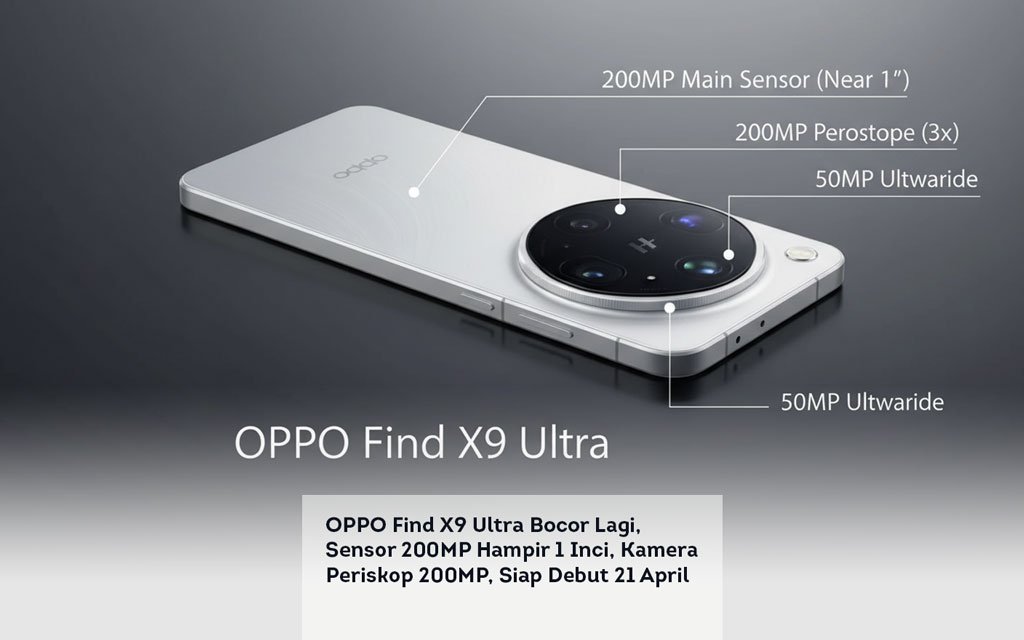 OPPO Find X9 Ultra Bocor Lagi, Sensor 200MP Hampir 1 Inci, Kamera Periskop 200MP, Siap Debut 21 April locusonline featured image Apr 2026