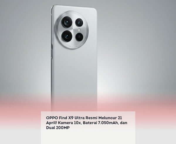 OPPO Find X9 Ultra Resmi Meluncur 21 April! Kamera 10x, Baterai 7.050mAh, dan Dual 200MP locusonline featured image Apr 2026