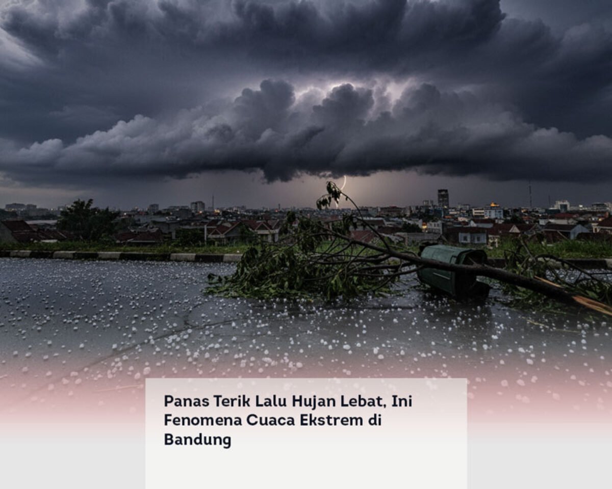 Panas Terik Lalu Hujan Lebat, Ini Fenomena Cuaca Ekstrem di Bandung
