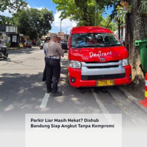 Parkir Liar Masih Nekat Dishub Bandung Siap Angkut Tanpa Kompromi locusonline featured image Apr 2026