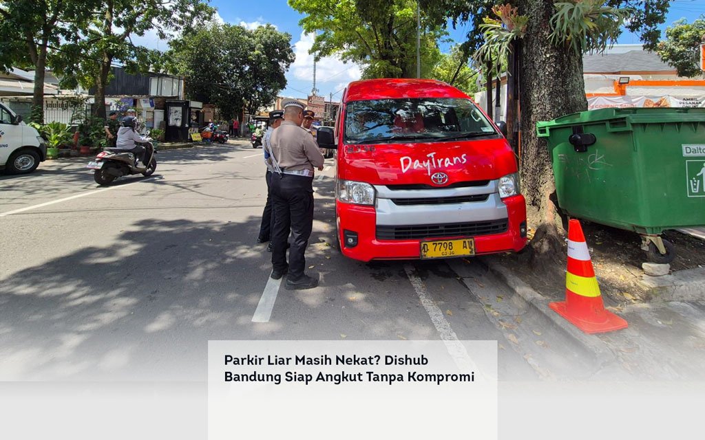Parkir Liar Masih Nekat Dishub Bandung Siap Angkut Tanpa Kompromi locusonline featured image Apr 2026