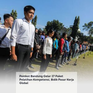 Pemkot Bandung Gelar 27 Paket Pelatihan Kompetensi, Bidik Pasar Kerja Global