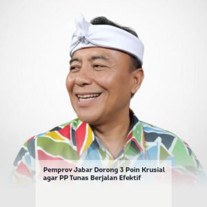 Pemprov Jabar Dorong 3 Poin Krusial agar PP Tunas Berjalan Efektif