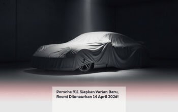 Porsche 911 Siapkan Varian Baru, Resmi Diluncurkan 14 April 2026!