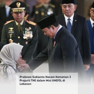 Prabowo Subianto Kecam Kematian 3 Prajurit TNI dalam Misi UNIFIL di Lebanon