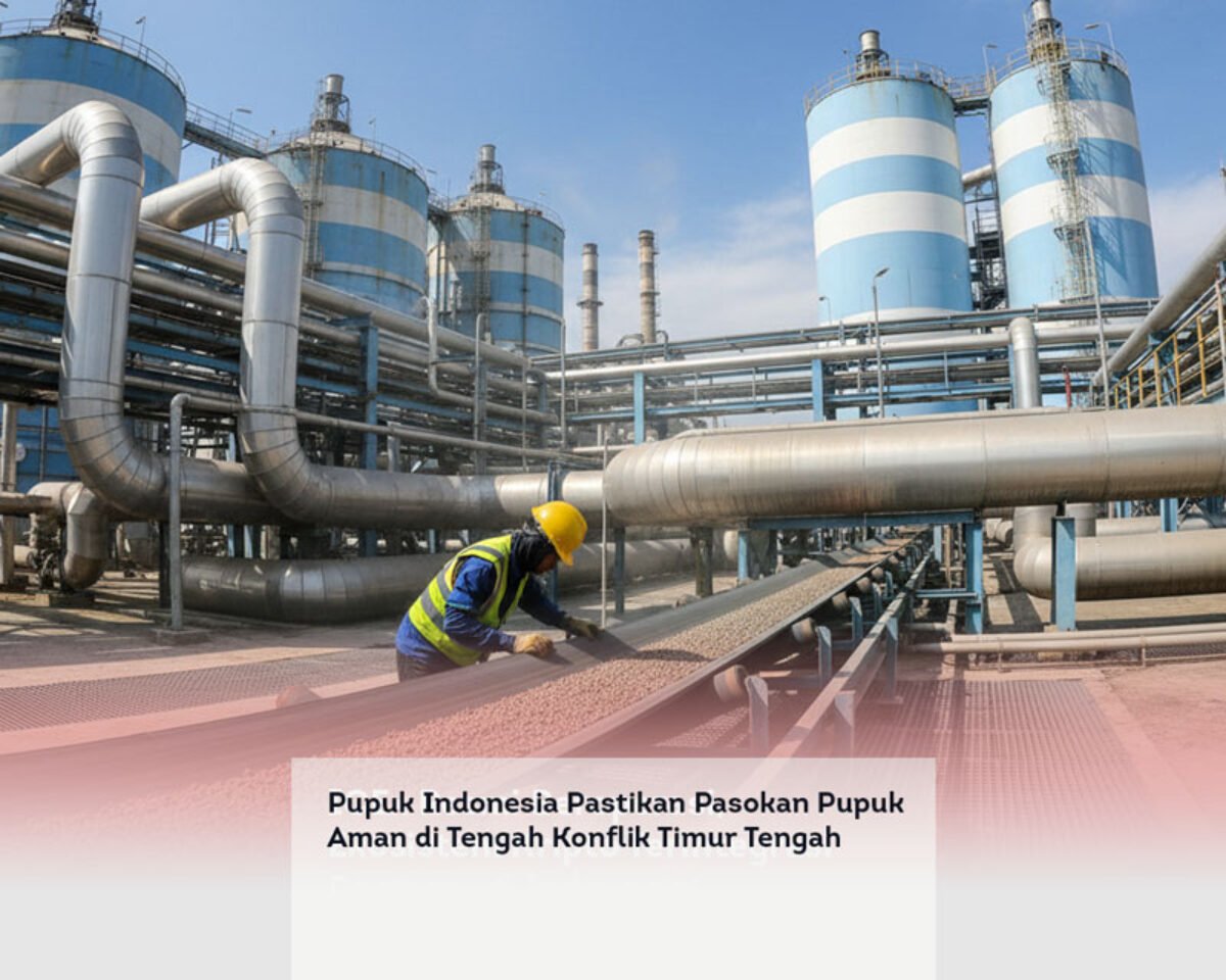 Pupuk Indonesia Pastikan Pasokan Pupuk Aman di Tengah Konflik Timur Tengah