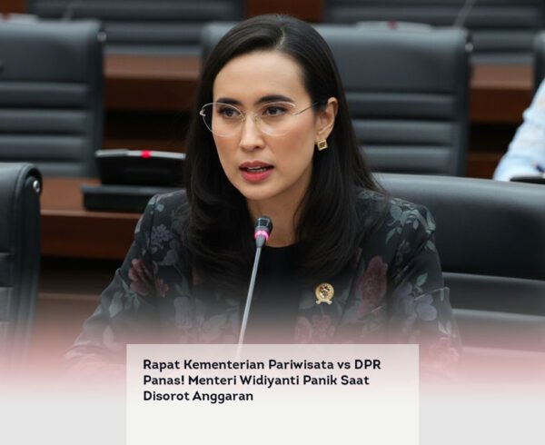 Rapat Kementerian Pariwisata vs DPR Panas! Menteri Widiyanti Panik Saat Disorot Anggaran
