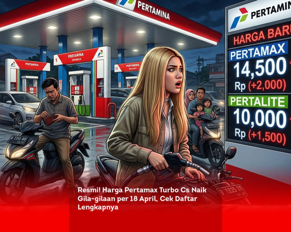 Resmi! Harga Pertamax Turbo Cs Naik Gila-gilaan per 18 April, Cek Daftar Lengkapnya