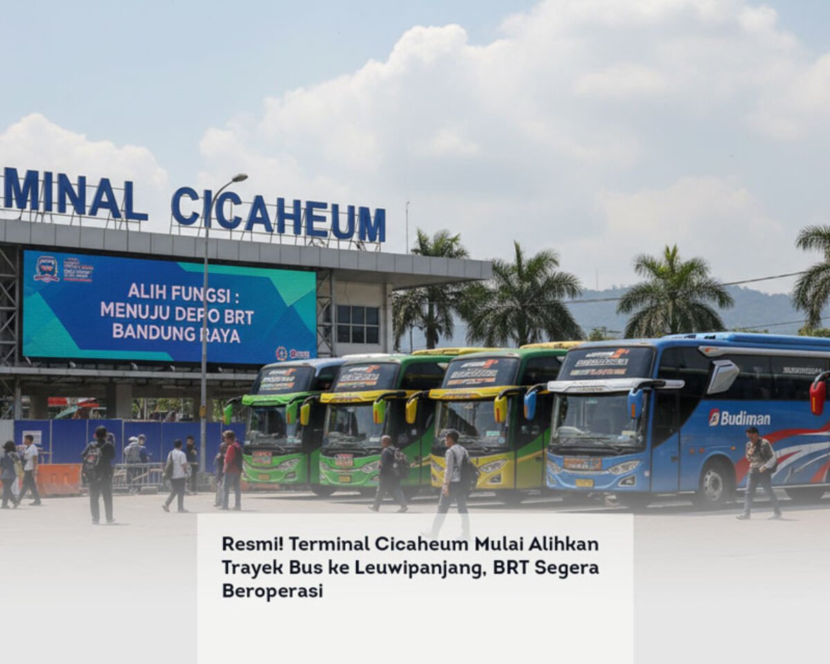 Resmi! Terminal Cicaheum Mulai Alihkan Trayek Bus ke Leuwipanjang, BRT Segera Beroperasi