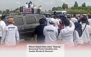 Ribuan Kepala Desa Jabar “Kepung” Karawang! Tuntut Keadilan atas Insiden Berdarah Wanasari