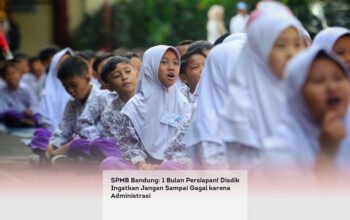 SPMB Bandung: 1 Bulan Persiapan! Disdik Ingatkan Jangan Sampai Gagal karena Administrasi