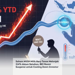 Saham MSIN Milik Hary Tanoe Melonjak 214% dalam Setahun, BEI Resmi Suspensi untuk Cooling Down Investor