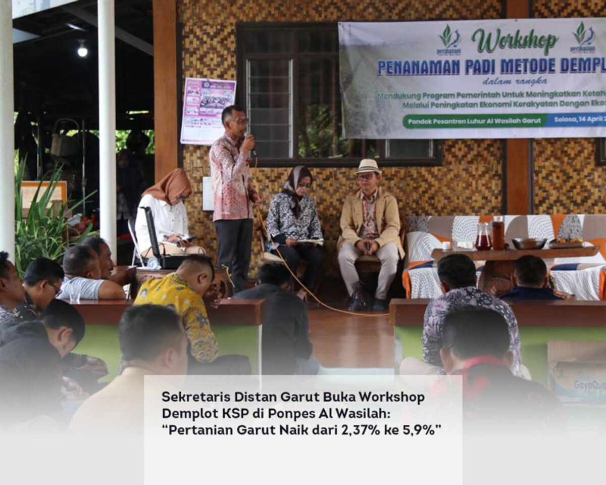 Sekretaris Distan Garut Buka Workshop Demplot KSP di Ponpes Al Wasilah: “Pertanian Garut Naik dari 2,37% ke 5,9%”