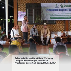 Sekretaris Distan Garut Buka Workshop Demplot KSP di Ponpes Al Wasilah: “Pertanian Garut Naik dari 2,37% ke 5,9%”
