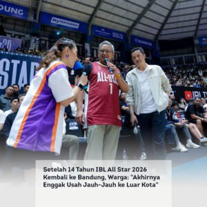 Setelah 14 Tahun IBL All Star 2026 Kembali ke Bandung, Warga: “Akhirnya Enggak Usah Jauh-Jauh ke Luar Kota”