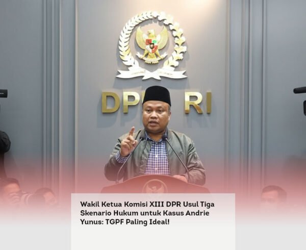 Wakil Ketua Komisi XIII DPR Usul Tiga Skenario Hukum untuk Kasus Andrie Yunus, TGPF Paling Ideal! locusonline featured image Mar 2026