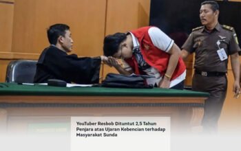YouTuber Resbob Dituntut 2,5 Tahun Penjara atas Ujaran Kebencian terhadap Masyarakat Sunda